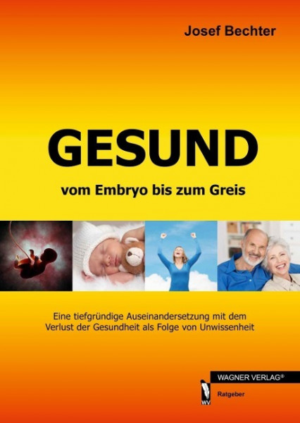 Gesund vom Embryo bis zum Greis