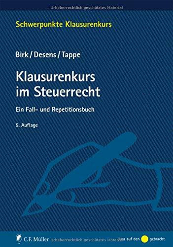 Klausurenkurs im Steuerrecht: Ein Fall- und Repetitionsbuch (Schwerpunkte Klausurenkurs)