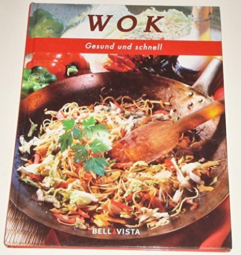 WOK - Gesund und Schnell