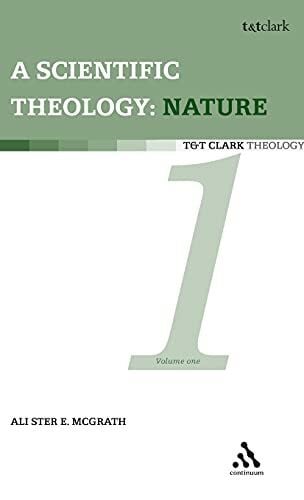 Scientific Theology: Nature (A Scientific Theology, Band 1)