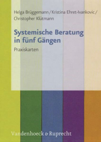 Systemische Beratung in fünf Gängen. Ein Leitfaden. Systemische Beratung in fünf Gängen. Karten. 25 Karten
