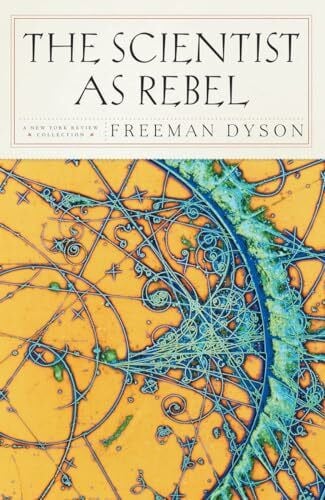 The Scientist as Rebel
