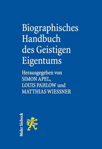 Biographisches Handbuch des Geistigen Eigentums Biographisches Handbuch des Geistigen Eigentums