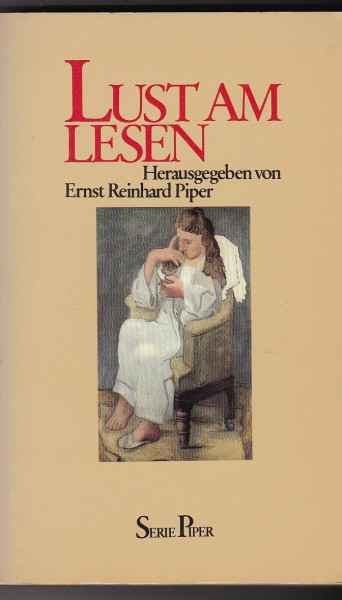 Lust am Lesen: Literatur aus acht Jahrzehnten (Piper Taschenbuch)