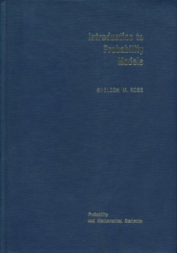 Introduction to Probability Models (Probability & Mathematical Statistics Monograph)