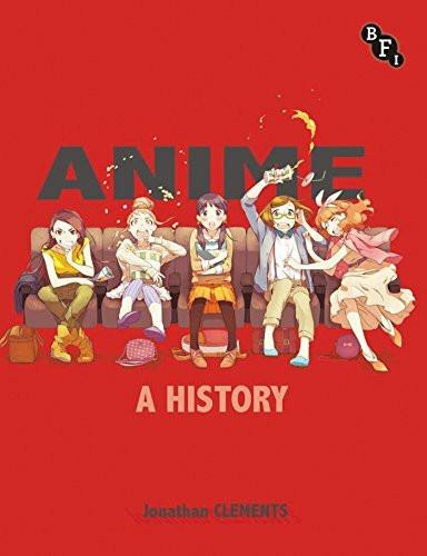 Anime: A History
