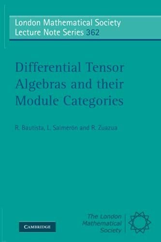 Differential Tensor Algebras and their Module Categories (London Mathematical Society Lecture Note Series, 362, Band 362)