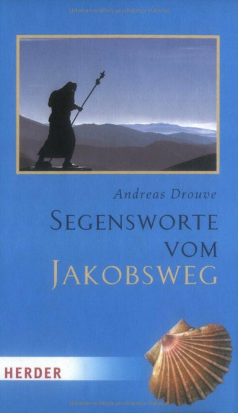 Segensworte vom Jakobsweg