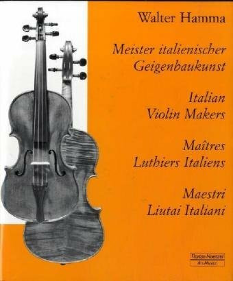 Italian Violin Makers: Dtsch.-Italien.-Engl.-Französ.