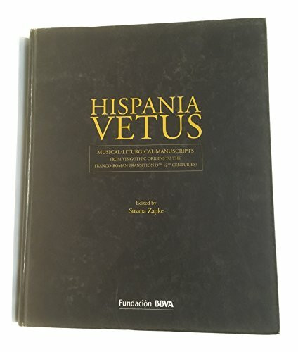 Hispania Vetus: Musical-liturgical manuscripts : from Visigothic origins to the Franco-Roman transition (9-12th centuries)