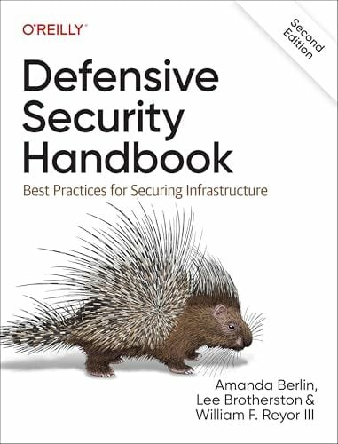 Defensive Security Handbook: Best Practices for Securing Infrastructure Defensive Security Handbook: Best Practices for Securing Infrastructure
