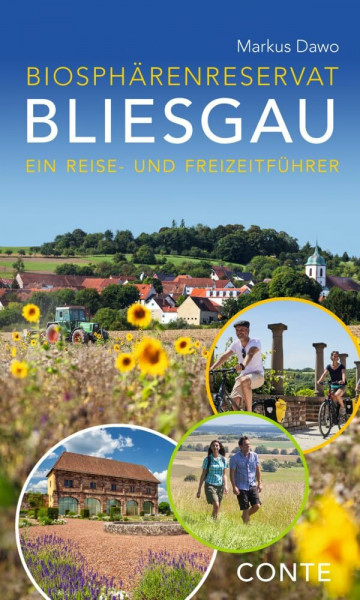 Biosphärenreservat Bliesgau: Ein Reise- und Freizeitführer: Entdecke den Süden des Saarlands: Reiseführer mit Wanderungen, Radtouren, Sehenswürdigkeiten und Ausflugszielen für Familien