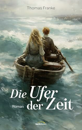 Die Ufer der Zeit: Roman