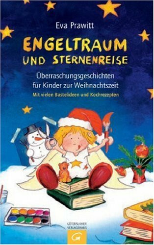 Engeltraum und Sternenreise: Überraschungsgeschichten für Kinder zur Weihnachtszeit