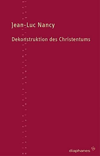 Dekonstruktion des Christentums (TransPositionen) Dekonstruktion des Christentums (TransPositionen)
