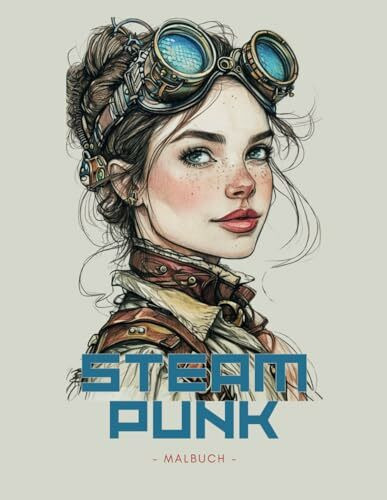Steampunk: Malbuch für Fortgeschrittene