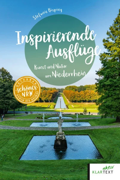 Inspirierende Ausflüge: Kunst und Natur am Niederrhein (Schönes NRW)