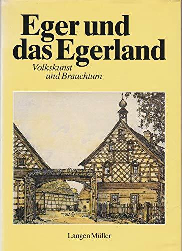 Eger und das Egerland. Volkskunst und Brauchtum