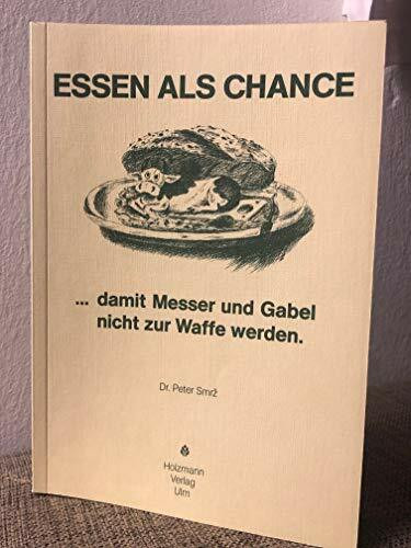 Essen als Chance ...damit Messer und Gabel nicht zur Waffe werden