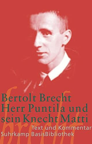 Herr Puntila und sein Knecht Matti: Text und Kommentar (Suhrkamp BasisBibliothek)