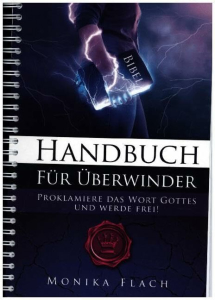 Proklamiere das Wort Gottes: Handbuch für Überwinder