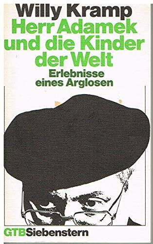 Herr Adamek und die Kinder der Welt. Erlebnisse eines Arglosen.