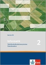 Informatik. Tabellenkalkulationssysteme, Datenbanken. Service-CD 9. Klasse. Ausgabe für Bayern und Nordrhein-Westfalen. Windows XP; 2000