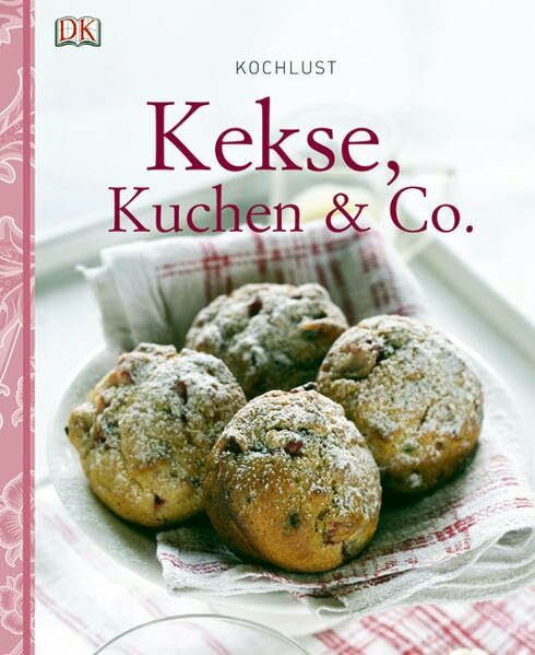 Kekse, Kuchen & Co. (Kochlust)