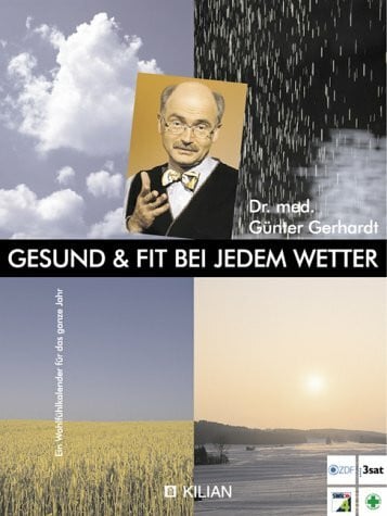 Gesund & fit bei jedem Wetter. Ein Wohlfühlkalender für das ganze Jahr