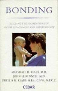 Bonding: Building the Foundations of Secure Attachment and Independence