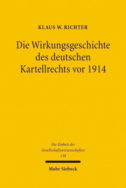 Die Wirkungsgeschichte des Deutschen Kartellrechts vor 1914