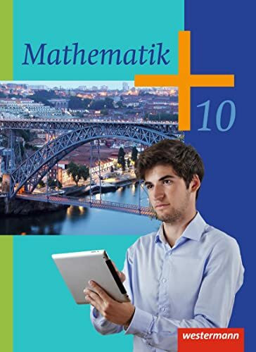 Mathematik - Ausgabe 2014 für die Klassen 8 - 10 in Rheinland-Pfalz und dem Saarland: Schulbuch 10: Klassen 8 - 10 - Ausgabe 2014