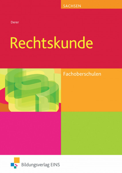 Rechtskunde / Rechtskunde für Fachoberschulen in Sachsen: Ausgabe für Fachoberschulen in Sachsen / Schülerband (Rechtskunde: Ausgabe für Fachoberschulen in Sachsen)