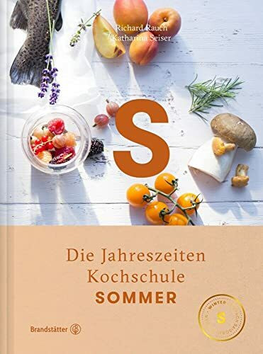 Sommer - Die Jahreszeiten-Kochschule: Entdecke die Vielfalt der österreichischen Küche mit frischem Gemüse, Fisch, Grillrezepten und erfrischenden Desserts. Ideal für Kochbegeisterte und als Geschenk!