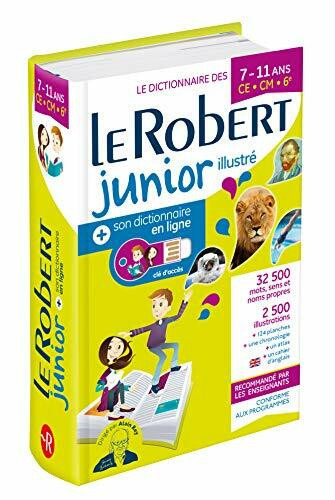 Le Robert Junior Illustre et Son Dictionnaire en ligne: Illustrated Encyclopedic Dictionary for Junior School with coded access to Internet (Dictionnaires Scolaires)