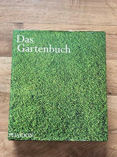 Das Gartenbuch: Das Buch gibt einen Überblick über 500 der einflussreichsten Gartengestalter - Designer, Förderer und Besitzer - und ihrer Gärten. Es ... zum heutigen Tag und über Kontinente hinweg