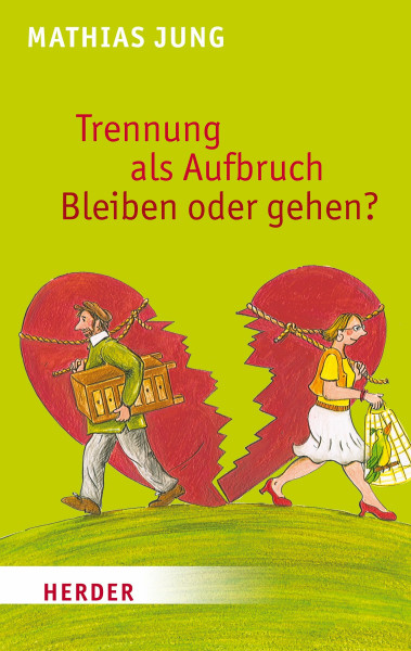 Trennung als Aufbruch: Bleiben oder gehen? (HERDER spektrum)