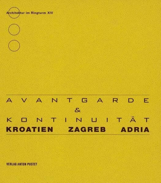 Kroatien - Zagrab - Adria: Avantgarde & Kontinuität (Architektur im Ringturm)