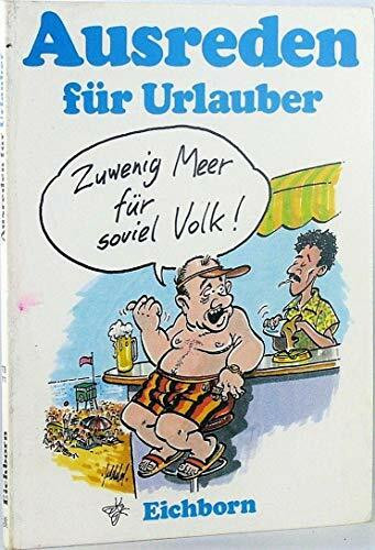 Zuwenig Meer für soviel Volk!: Ausreden für Urlauber
