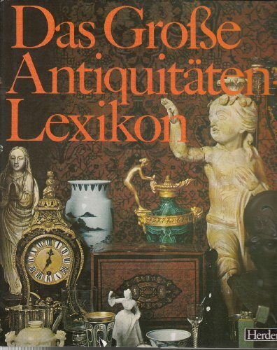 Das Grosse Antiquitäten-Lexikon