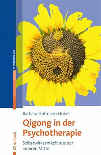 Qigong in der Psychotherapie: Selbstwirksamkeit aus der inneren Mitte