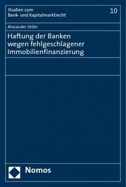 Haftung der Banken wegen fehlgeschlagener Immobilienfinanzierung