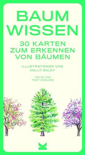 Baum-Wissen. 30 Karten für Naturliebhaber zur Heilung von Baum-Blindheit: 30 Karten zum Erkennen von Bäumen