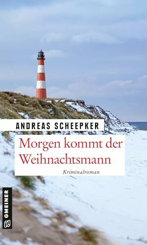 Morgen Kommt Der Weihnachtsmann (Kriminalromane Im Gmeiner-Verlag) (Hauptkommissar Roolfs/Buch...