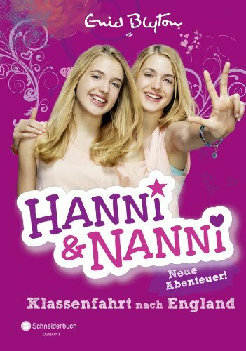 Hanni und Nanni - Klassenfahrt nach England: Neue Abenteuer!