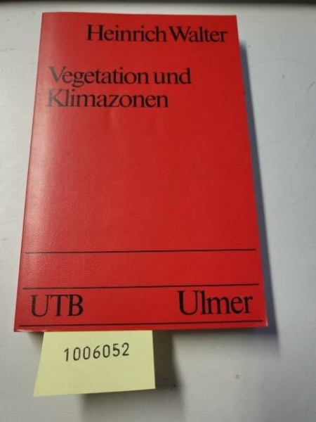 Vegetation und Klimazonen: Grundriss der globalen Ökologie (UTB S (Small-Format): Uni-Taschenbücher)
