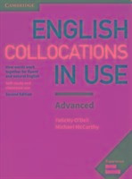 English Collocations in Use Advanced Book with Answers: How Words Work Together for Fluent and Natural English