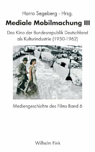 Mediengeschichte des Films 06. Mediale Mobilmachung III: Das Kino in der Bundesrepublik Deutschland von 1950-1963: Das Kino der Bundesrepublik Deutschland als Kulturindustrie (1950-1962)