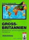 Grossbritannien: Raumstrukturen, Entwicklungsprozesse, Raumplanung mit einem Anhang: Fakten - Zahlen - Übersichten