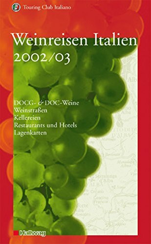 Weinreisen Italien 2002/03 (Hallwag Gastronomische Reiseführer)